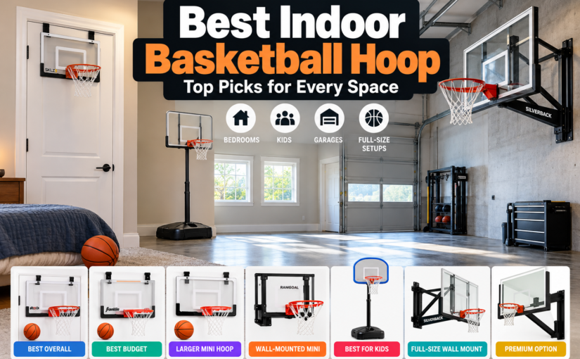 Best Indoor Basketball Hoop | Top Picks for Every Space
